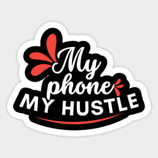 My phone, my hustle, feminine design Sticker